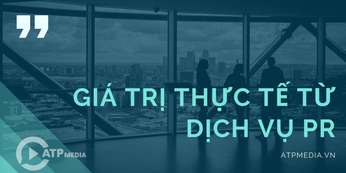 Lợi ích dịch vụ PR đem lại cho doanh nghiệp