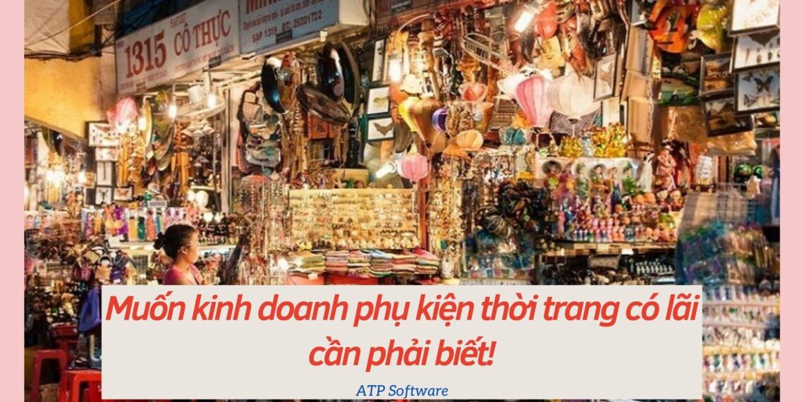 kinh doanh phụ kiên thời trang