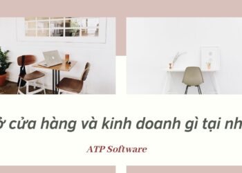 Mở cửa hàng gì tại nhà