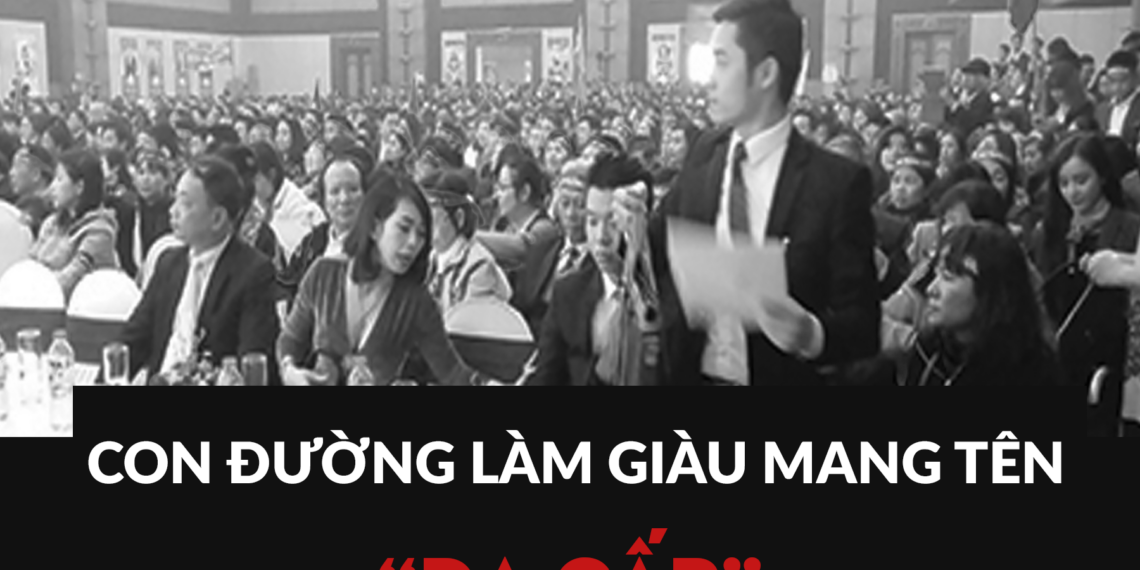 LÀM GIÀU TỪ ĐA CẤP BIẾN TƯỚNG - LỜI CẢNH TỈNH CHO NGƯỜI ĐẾN SAU 4 LÀM GIÀU TỪ ĐA CẤP BIẾN TƯỚNG – LỜI CẢNH TỈNH CHO NGƯỜI ĐẾN SAU