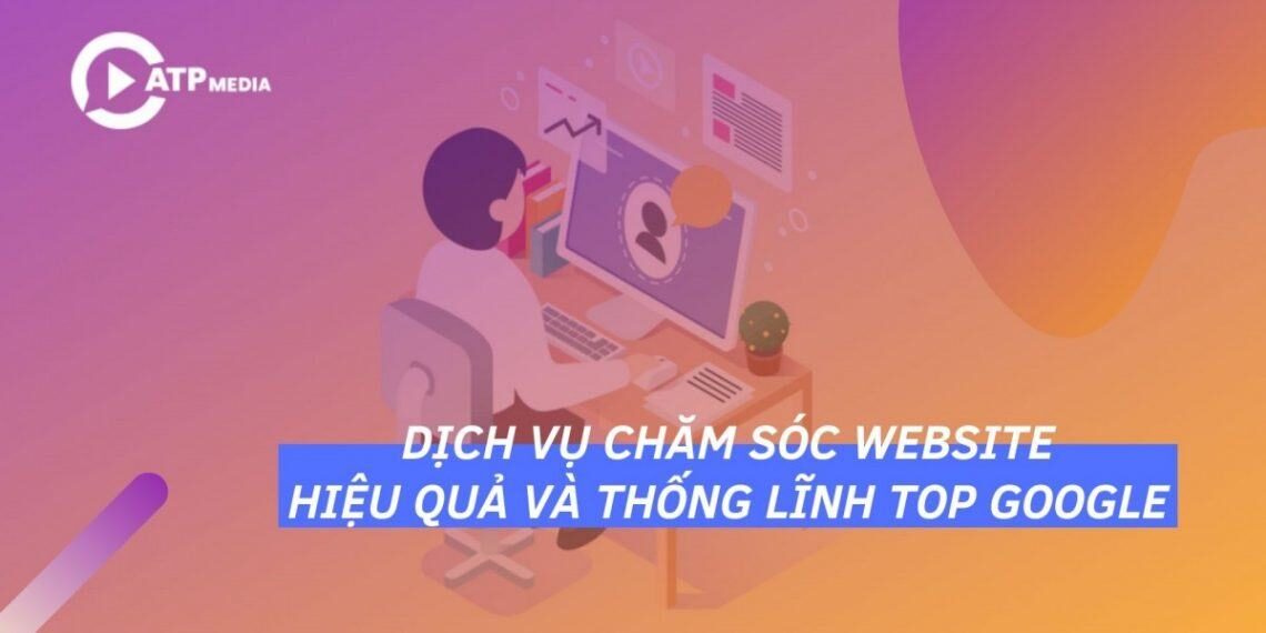 Dịch vụ hỗ trợ chăm sóc Website chuyên nghiệp, uy tín và chất lượng 7 Dịch vụ chăm sóc website