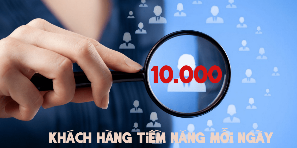 TIẾP CẬN 10000 KHÁCH HÀNG MỚI - MIỄN PHÍ - MỖI NGÀY 1 TIẾP CẬN 10000 KHÁCH HÀNG MỚI – MIỄN PHÍ – MỖI NGÀY