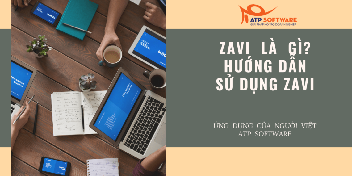 Zavi là gì? Hướng dẫn sử dụng Zavi ứng dụng họp online cho người Việt 8 su-dung-zavi-atpsoftware