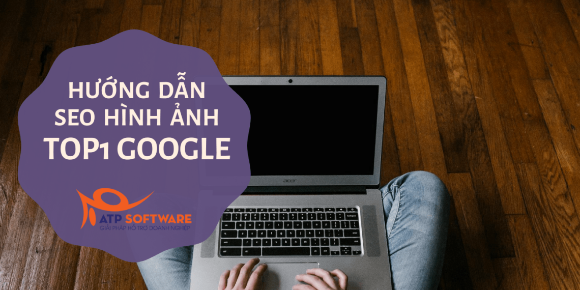 Hướng dẫn SEO hình ảnh lên TOP 1 Google tìm kiếm 2 seo-hinh-anh-top1
