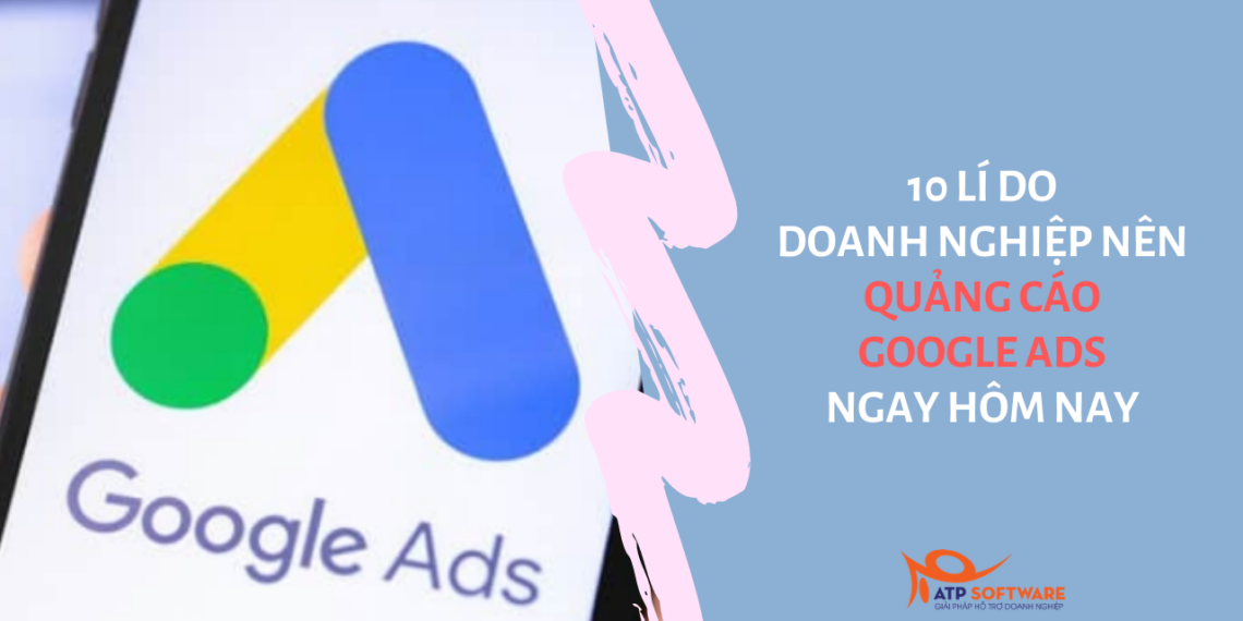 10 lí do doanh nghiệp nên quảng cáo Google Ads ngay hôm nay 1 10 lí do doanh nghiệp nên quảng cáo Google Ads ngay hôm nay