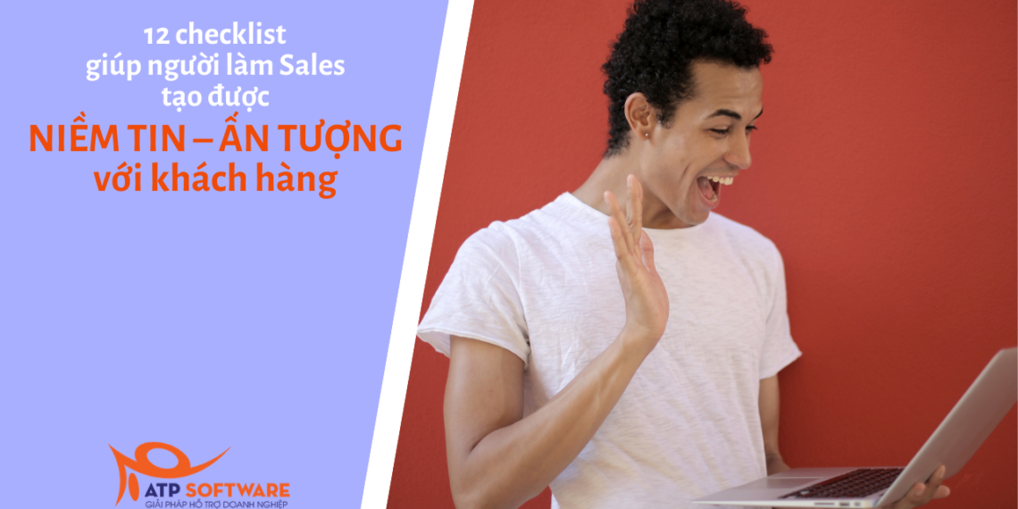 người làm sales tạo niềm tin ấn tượng