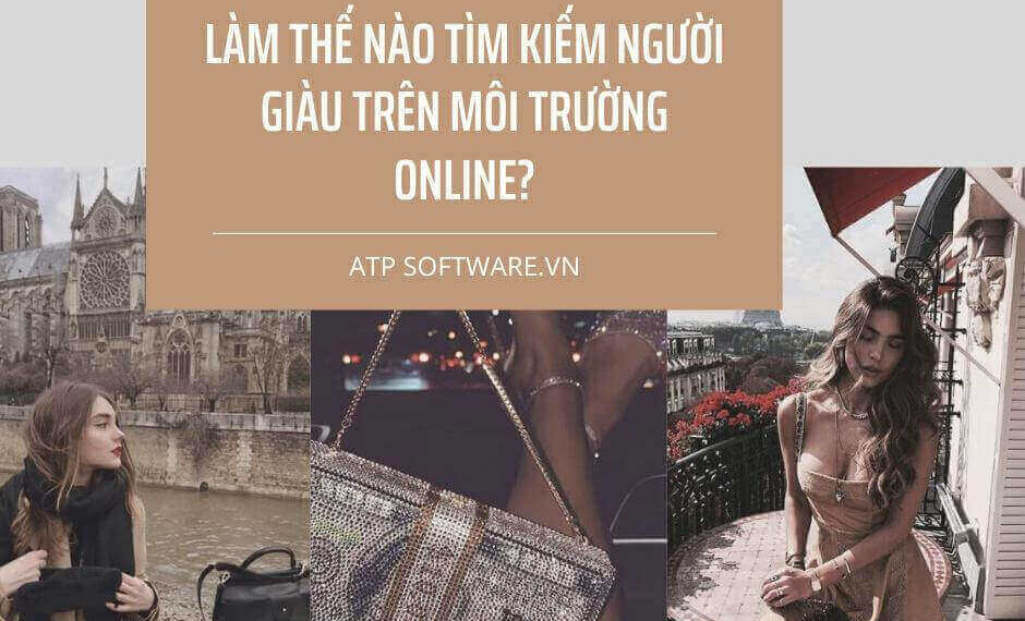 Cách tìm kiếm và tiếp cận tệp khách hàng GIÀU trên môi trường Online 2 Cách tìm kiếm và tiếp cận tệp khách hàng GIÀU trên môi trường Online