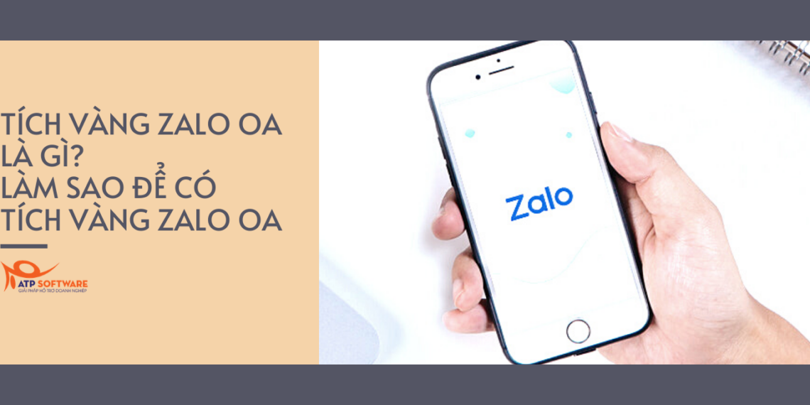TÍCH VÀNG ZALO OA LÀ GÌ? CHI TIẾT SỞ HỮU TÍCH VÀNG ZALO OA 5 tích vàng zalo oa