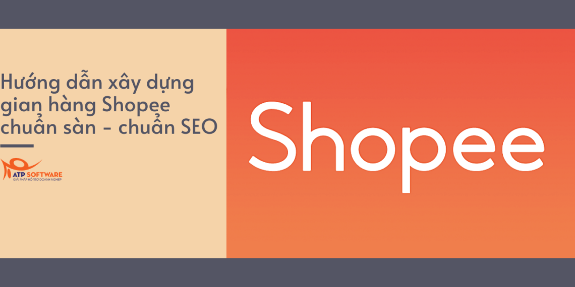 xây dựng gian hàng Shopee chuẩn