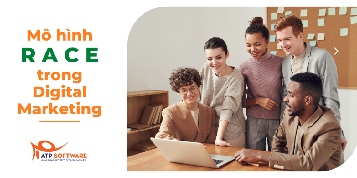 Mô hình RACE và ứng dụng vào chiến lược Digital Marketing như thế nào? 2 Mô hình RACE và ứng dụng vào chiến lược Digital Marketing như thế nào?