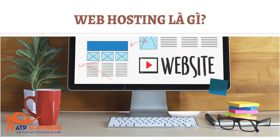 Web Hosting là gì? Những điều người mới phải biết về Web Hosting 1 web hosting