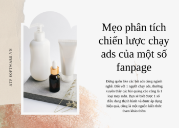 MẸO NHỎ GIÚP BẠN “ĐỌC VỊ" CHIẾN LƯỢC ADS CỦA BẤT KỲ FANPAGE NÀO