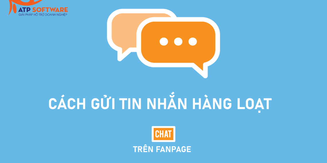 Hướng dẫn gửi tin nhắn hàng loạt trên fanpage nhanh nhất 3 Hướng dẫn gửi tin nhắn hàng loạt trên fanpage nhanh nhất