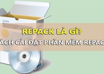Phần mềm Repack là gì? Hướng dẫn sử dụng và cài đặt phần mềm Repack