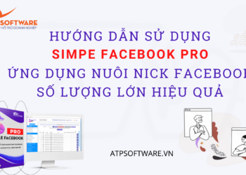 Hướng dẫn nuôi nick facebook bằng phần mềm Simple Facebook Pro
