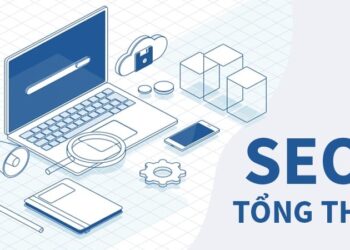 SEO tổng thể – Giải pháp Marketing hiệu quả