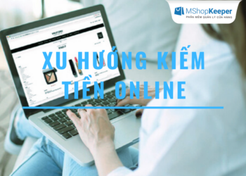 Xu Hướng Kiếm Tiền Online Hiện Nay