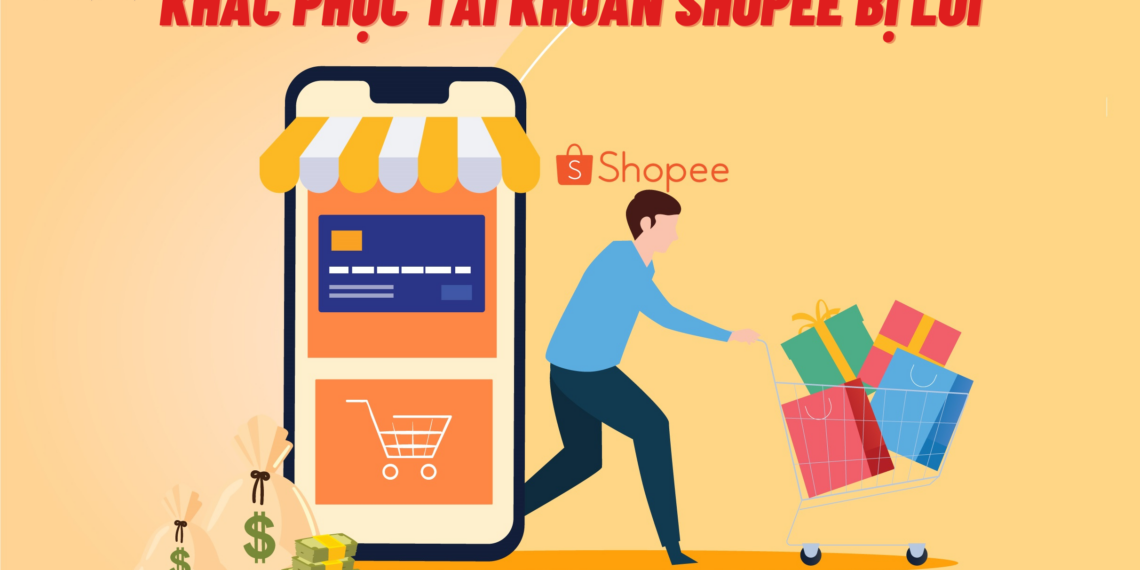 Khắc phục tài khoản shopee bị lỗi update 2021 6 khắc phục Tài khoản shopee bị lỗi