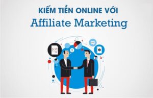 kiem tien online voi affiliate marketing