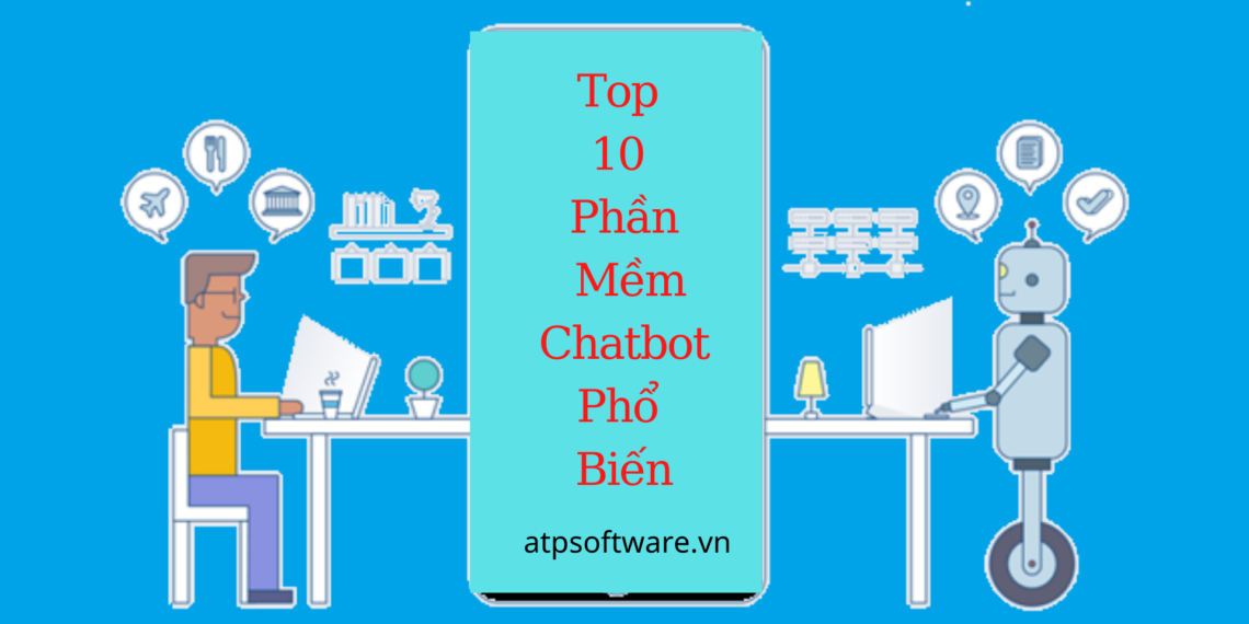 Top 10 Phần Mềm Chatbot Phổ Biến 12 Top 10 Phần Mềm Chatbot Phổ Biến