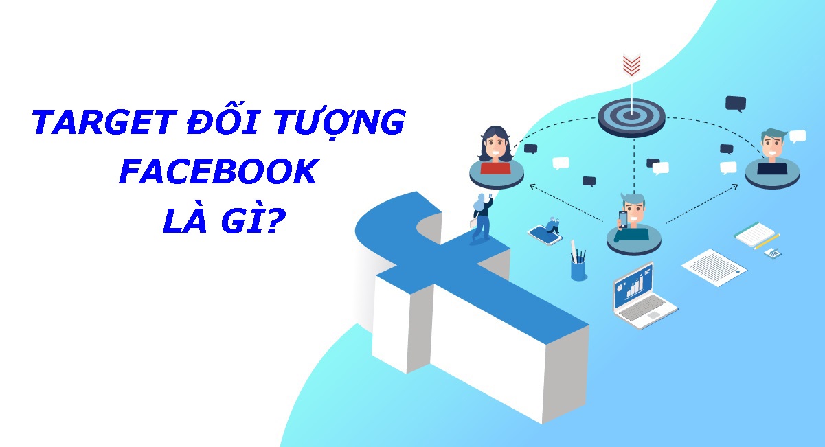 Target đối tượng Facebook là gì?
