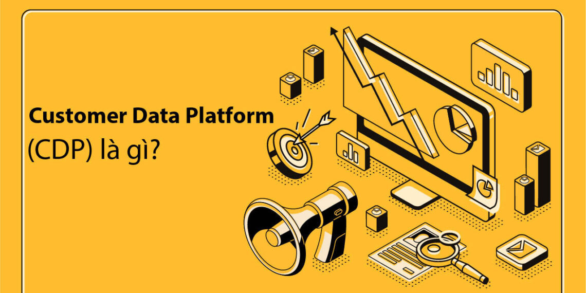 CDP là gì? Những điều cần biết về Customer Data Platform  5 customer-data-platform