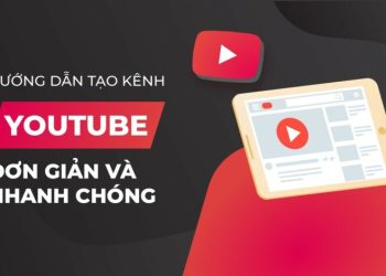 Cách tạo kênh youtube kiếm tiền