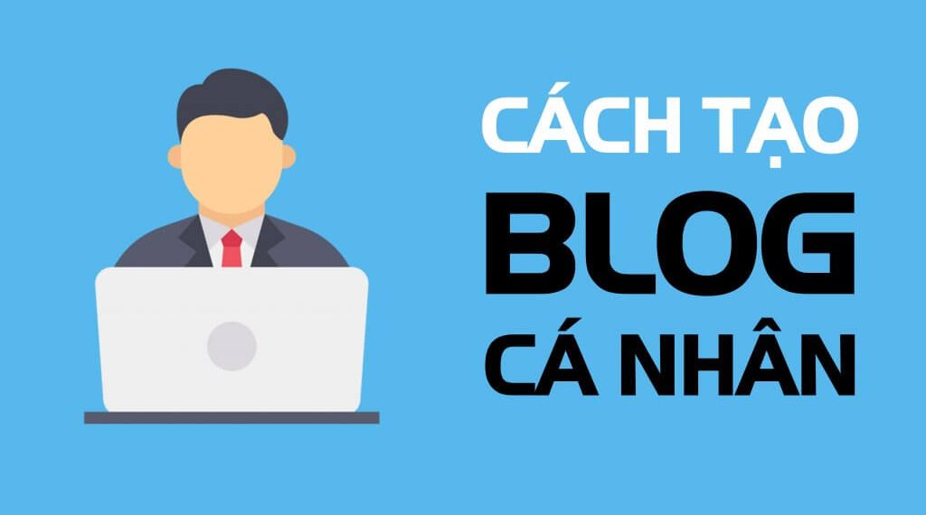 Tất tần tật về cách tạo blog cá nhân cho người mới bắt đầu 5 tao-blog-ca-nhan