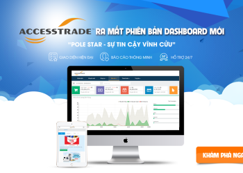 Accesstrade vn ra mắt giao diện dashboard mới