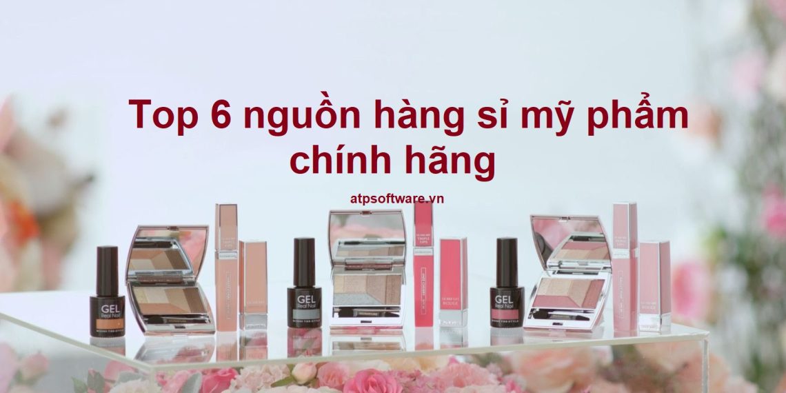 Top 6 nguồn hàng sỉ mỹ phẩm chính hãng bạn không nên bỏ qua 4 si-my-pham-chinh-hang