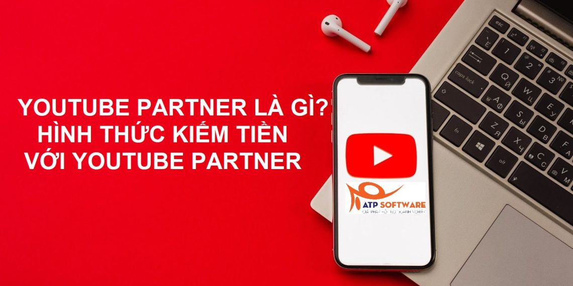 Tìm hiểu tất tần tật về Youtube Partner và những điều cần biết 4 youtube-partner