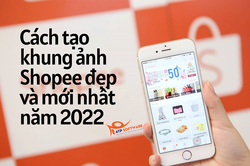 Hướng dẫn tạo khung Shopee đẹp: Bạn muốn tạo nên một bộ sưu tập khung ảnh shopee đẹp và bắt mắt cho sản phẩm? Hãy xem các hướng dẫn tạo khung Shopee đẹp và tạo ra nhiều sản phẩm sản phẩm độc đáo.