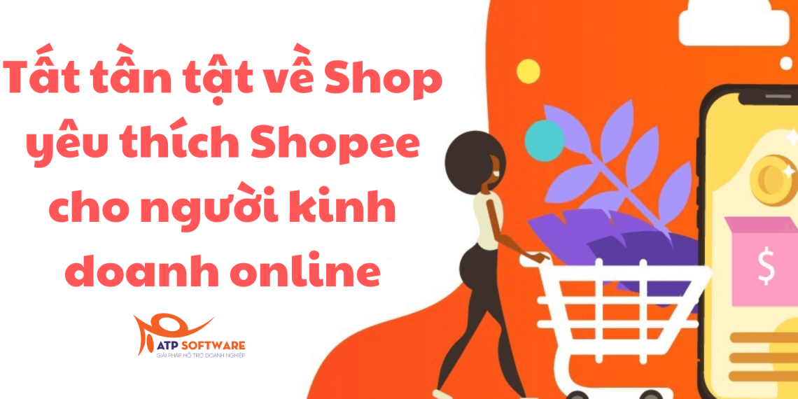 Tất tần tật về Shop yêu thích Shopee cho người kinh doanh online 5 shop-yeu-thich-shopee