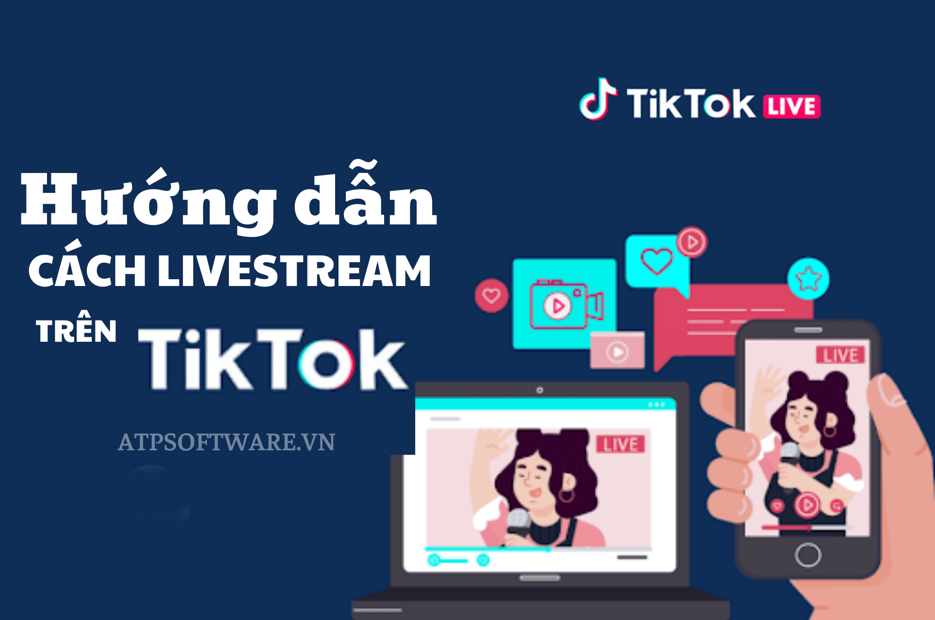 Hướng dẫn cách live trên Tiktok đơn giản nhất năm 2022