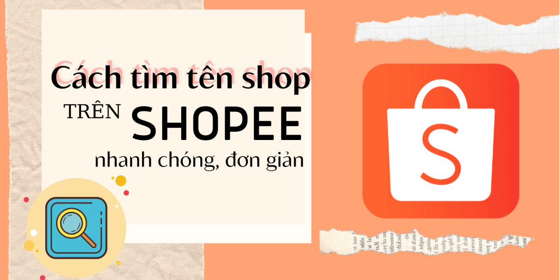 Cách tìm tên shop trên Shopee đơn giản và nhanh nhất 8 cach-tim-ten-shop-tren-shopee