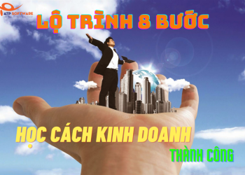 Lộ trình 8 bước học cách kinh doanh thành công kỷ nguyên số 2022