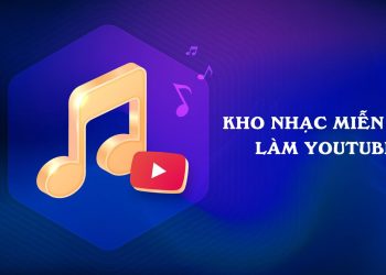 Tổng hợp những bài nhạc bản quyền Youtube thường dùng trong quảng cáo