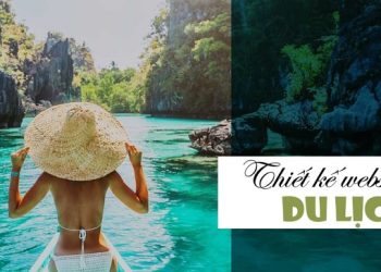 Thiết kế Website du lịch cần có gì để thu hút khách