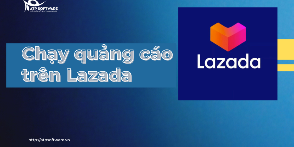 Chạy quảng cáo trên Lazada như thế nào để nhanh và hiệu quả? 8 chay-quang-cao-tren-lazada