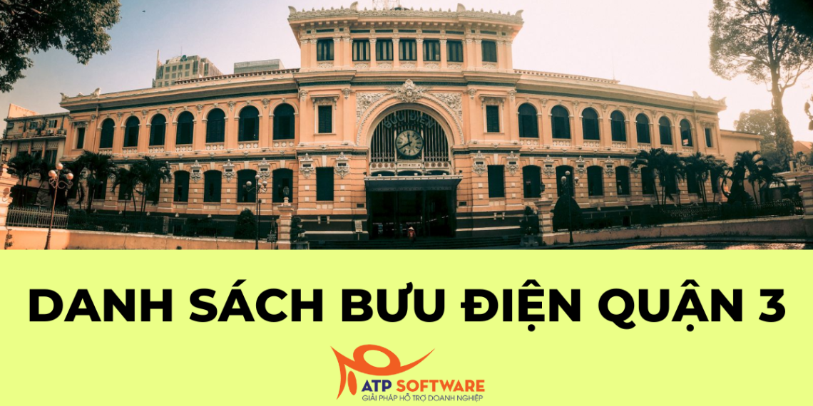 Danh sách bưu điện quận 3 cập nhật mới nhất