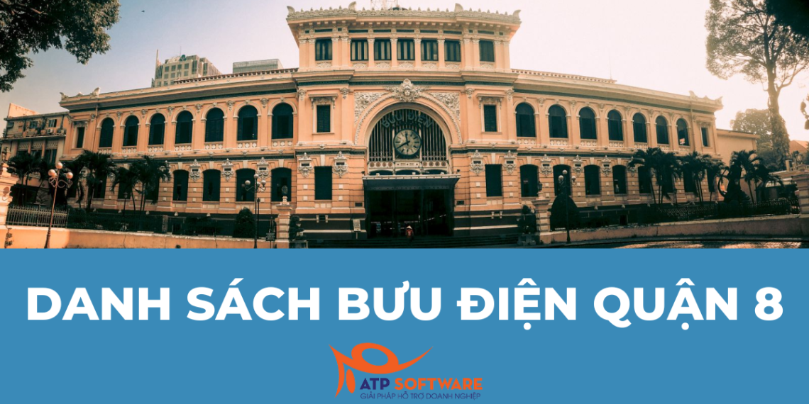 Danh sách bưu điện quận 8 cập nhật mới nhất 3 danh sách bưu điện quận 8, vnpost quận 8
