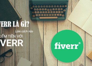 Fiverr là gì? Hướng dẫn chi tiết cách làm việc trên Fiverr