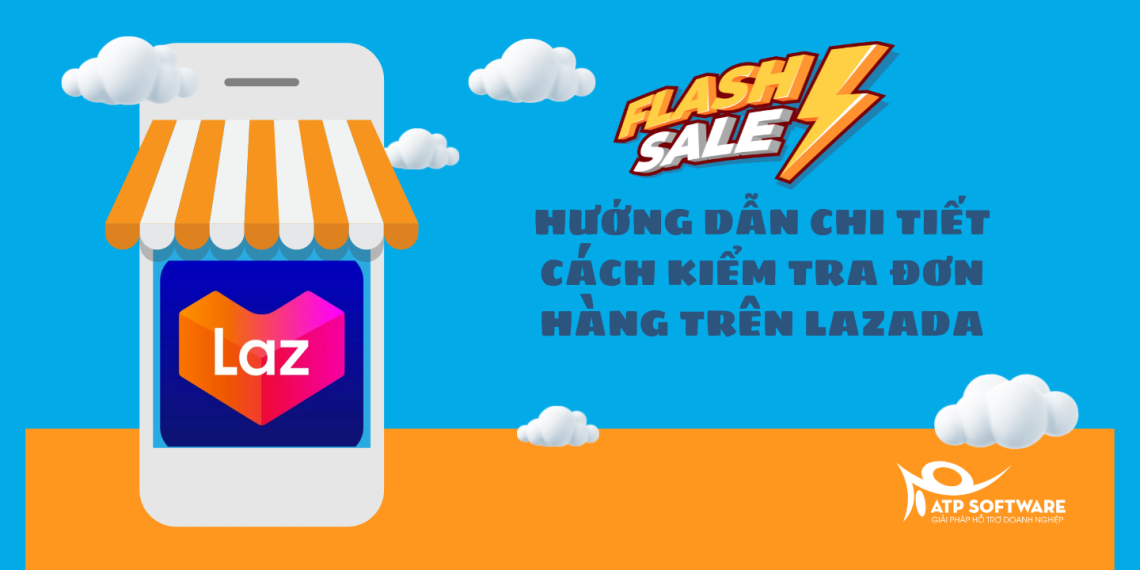 Hướng dẫn chi tiết cách kiểm tra đơn hàng Lazada 2022 6 kiem-tra-don-hang-lazada