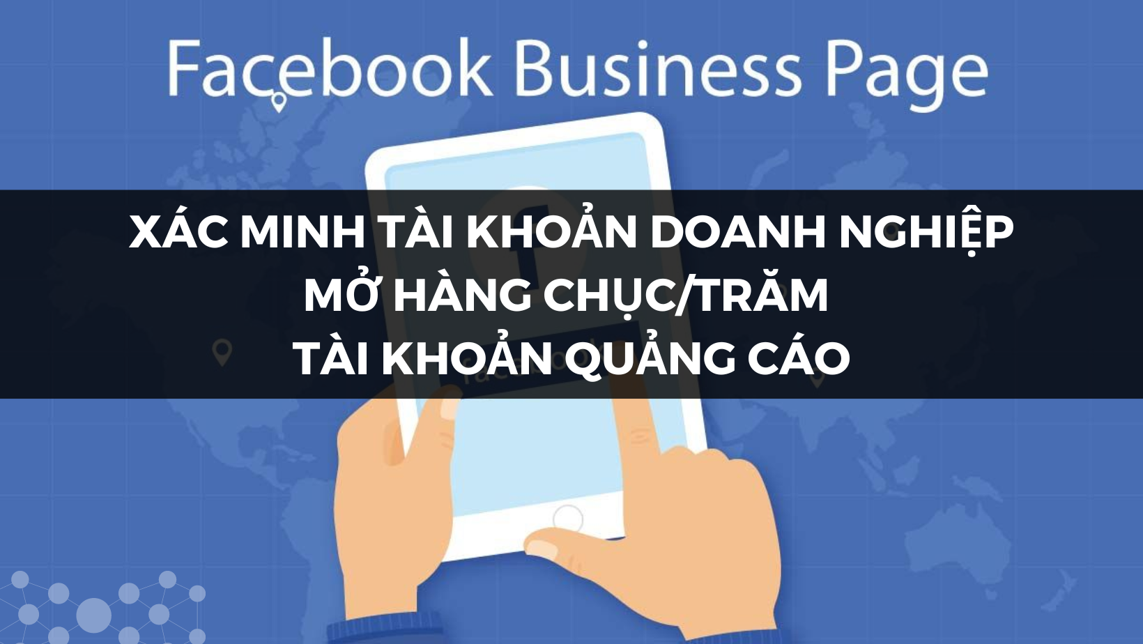 Hướng dẫn xác minh doanh nghiệp Facebook Business Manager