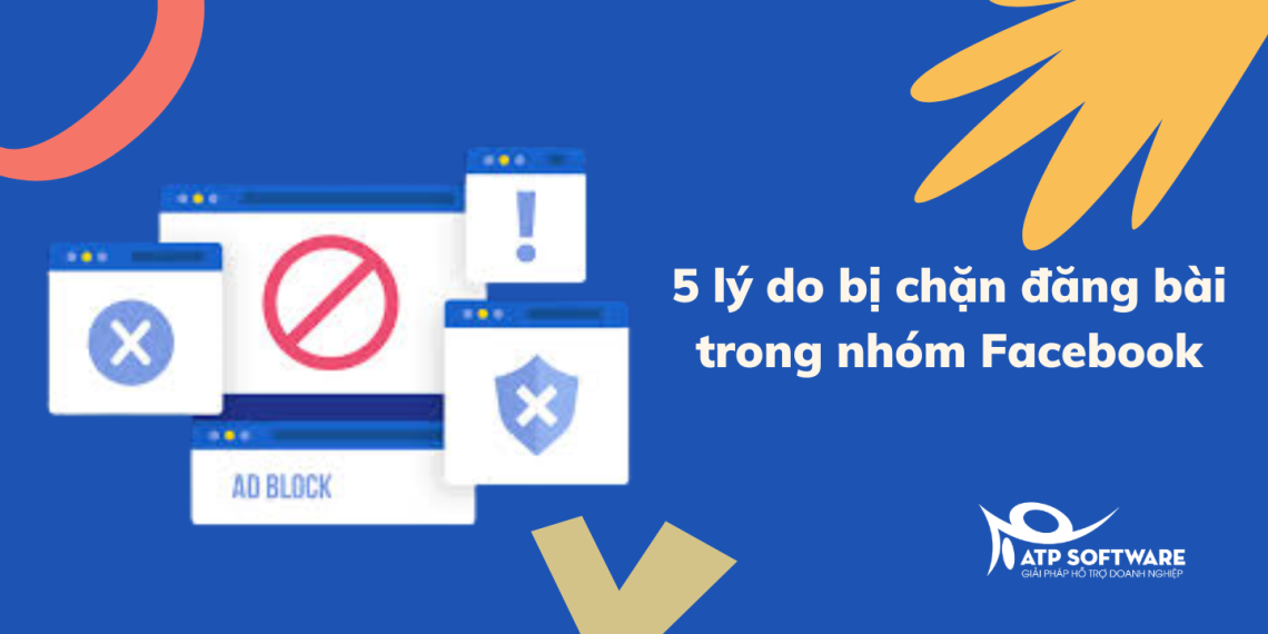 5 lý do bị chặn đăng bài trong nhóm Facebook 4 bi-chan-dang-bai-trong-nhom
