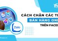 4 cách chặn các trang bán hàng online trên Facebook 6 cach-chan-cac-trang-ban-hang-tren-facebook