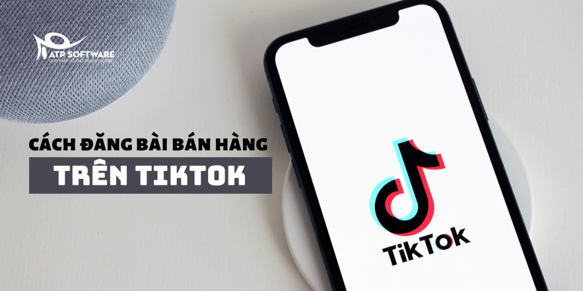 cach-ban-hang-tren-tiktok