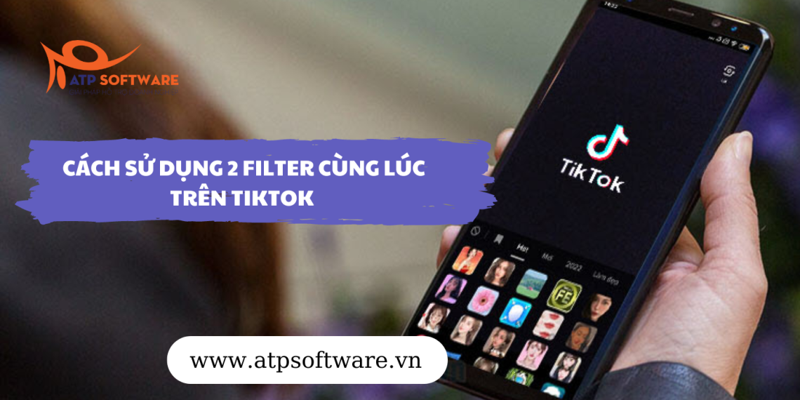 Cách sử dụng 2 filter cùng lúc trên TikTok bạn đã biết chưa? 5 cach-sd-2-filter-cung-luc-tren-tiktok