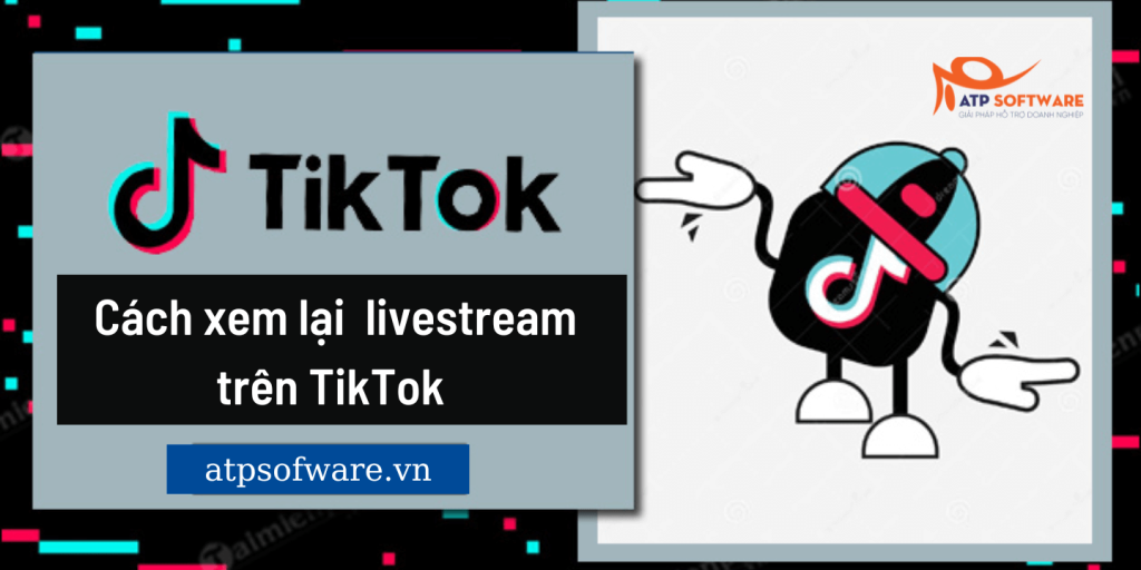 Mách bạn cách xem lại livestream trên TikTok cực đơn giản