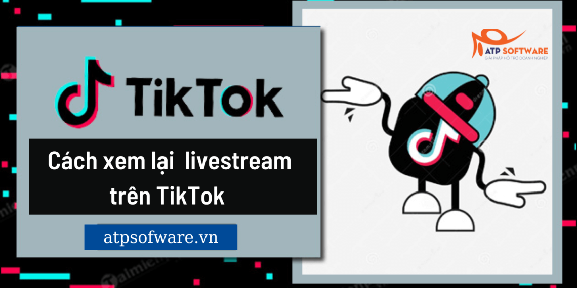 Mách bạn cách xem lại livestream trên TikTok cực đơn giản  3 cach-xem-lai-livestream-tren-tiktok